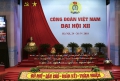 Khai mạc Đại hội Công đoàn Việt Nam lần thứ 12, nhiệm kỳ 2018-2023
